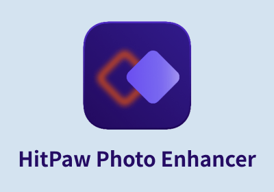 智能AI图像放大增强清晰软件-HitPaw Photo Enhancer