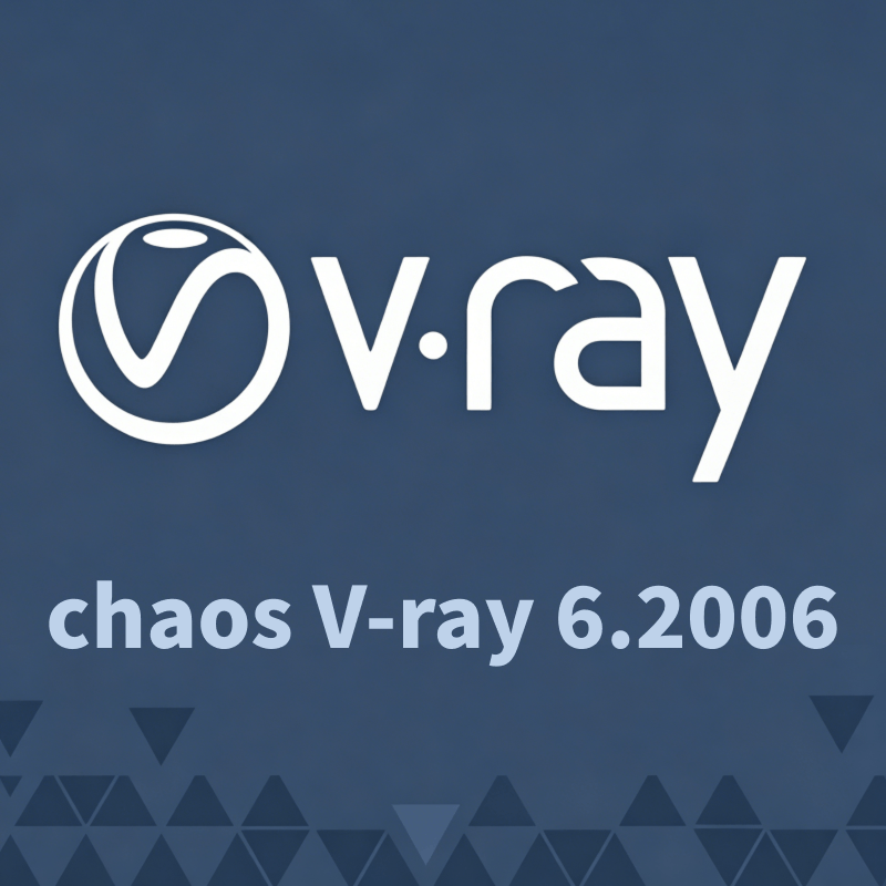 VRay6.2006 for 3dmax2020-2025中文和谐版